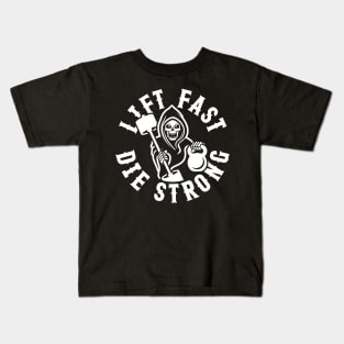 Lift Fast Die Strong Kids T-Shirt